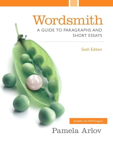 Stock image for Wordsmith: A Guide to Paragraphs and Short Essays for sale by ThriftBooks-Dallas