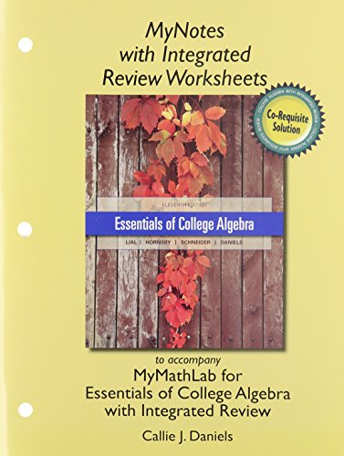 9780321974273: MyNotes with Integrated Review Worksheets to Accompany MyMathLab for Essentials or Colege Algebra with Integrated Review