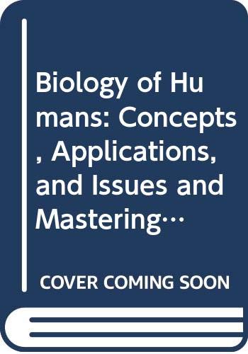 9780321975324: Biology of Humans: Concepts, Applications, and Issues and MasteringBiology with eText and Access Card (5th Edition)