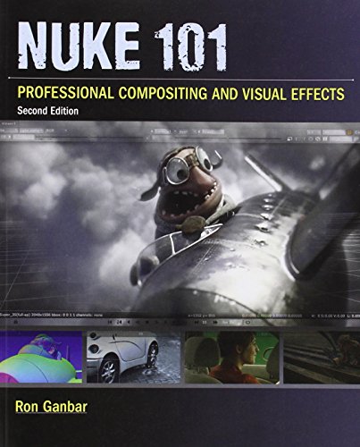 9780321984128: Nuke 101: Professional Compositing and Visual Effects [Lingua inglese]
