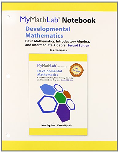 9780321985897: MyLab Math for Squires/Wyrick Developmental Math: Basic Math, Introductory & Intermediate Algebra -Access Card- PLUS MyLab Math Notebook