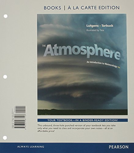 Stock image for The Atmosphere: An Introduction to Meteorology, Books a la Carte Edition (13th Edition) for sale by GoldBooks