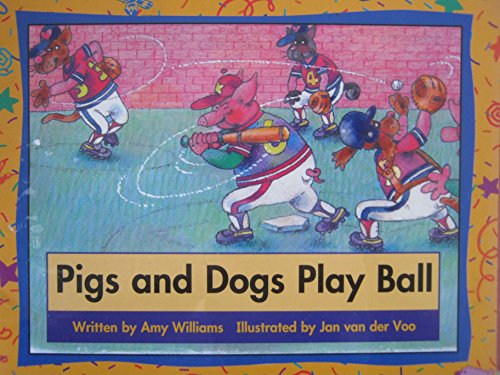 Stock image for Pigs and Dogs Play Ball for sale by Wonder Book