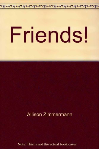 Stock image for Friends! for sale by BookHolders