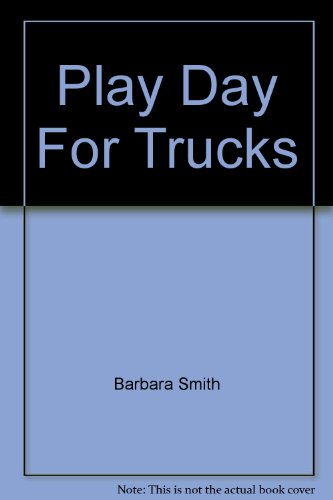 Imagen de archivo de Play Day for Trucks a la venta por Alf Books