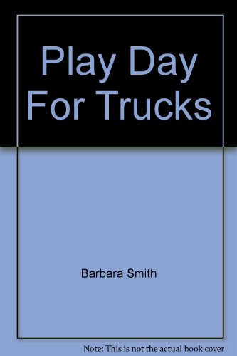 Stock image for Play Day for Trucks for sale by Alf Books