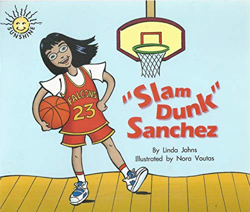 9780322017634: "Slam Dunk" Sanchez (Sunshine Fiction, Level H)