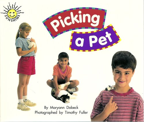 Imagen de archivo de Picking a Pet (Sunshine Nonfiction, Level H) a la venta por Wonder Book