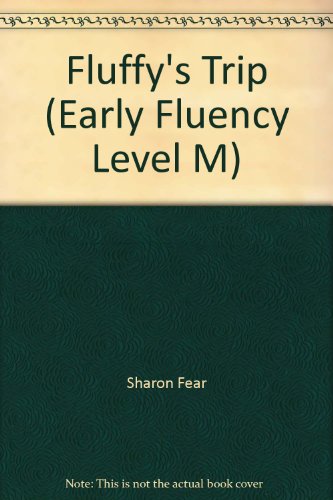 Stock image for Fluffy's Trip (Early Fluency Level M) for sale by SecondSale