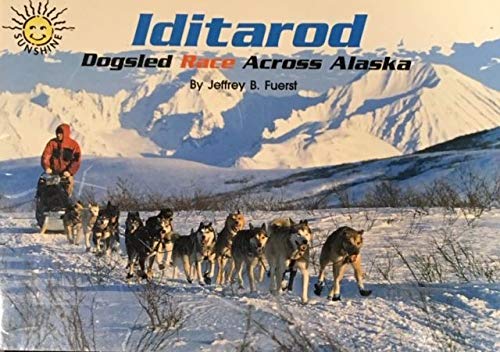 Stock image for IDITAROD, DOGSLED RACE ACROSS ALASKA for sale by Wonder Book