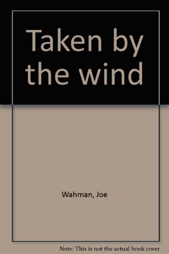 9780322017887: Taken by the wind