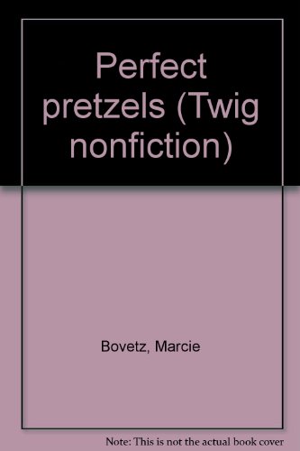 Imagen de archivo de Perfect pretzels (Twig nonfiction) a la venta por BookHolders