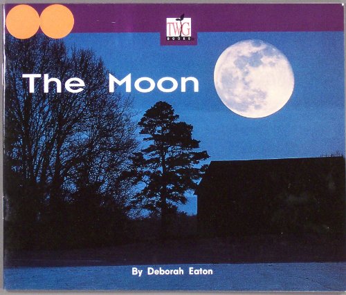 The moon (Twig nonfiction) (9780322018648) by Eaton, Deborah