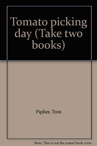 Imagen de archivo de Tomato picking day (Take two books) a la venta por SecondSale