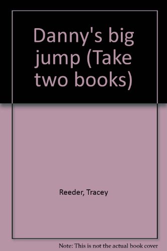 Stock image for Danny's big jump (Take two books) for sale by RiLaoghaire