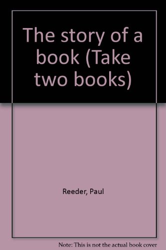 Beispielbild fr The story of a book (Take two books) zum Verkauf von Hawking Books