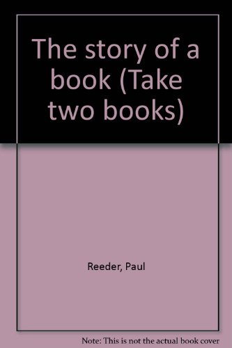 Stock image for The story of a book (Take two books) for sale by Wonder Book