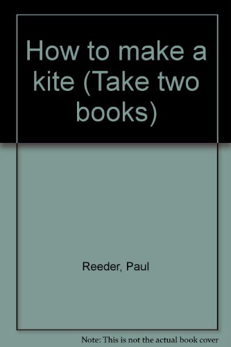 Stock image for How to make a kite (Take two books) for sale by Wonder Book