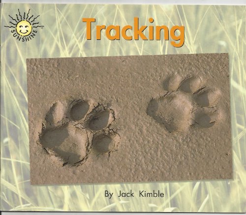 Tracking (Sunshine. Emergent, Level C) (9780322030480) by Kimble, Jack