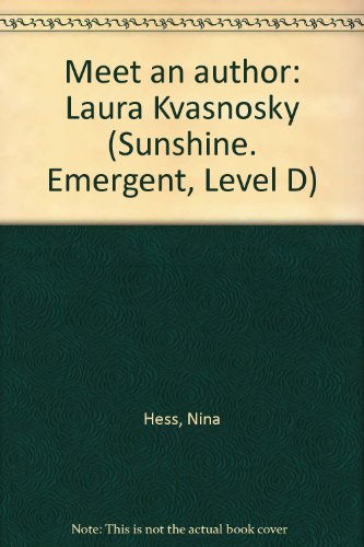 Meet an author: Laura Kvasnosky (Sunshine. Emergent, Level D) (9780322030640) by Hess, Nina