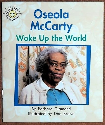 Oseola McCarty: Woke up the world (Sunshine) (9780322030848) by Diamond, Barbara