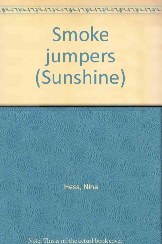 Beispielbild fr Smoke jumpers (Sunshine) zum Verkauf von Bank of Books