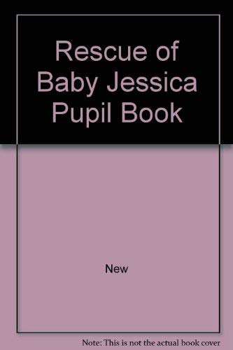 Beispielbild fr The rescue of baby Jessica: A true-life story zum Verkauf von Wonder Book