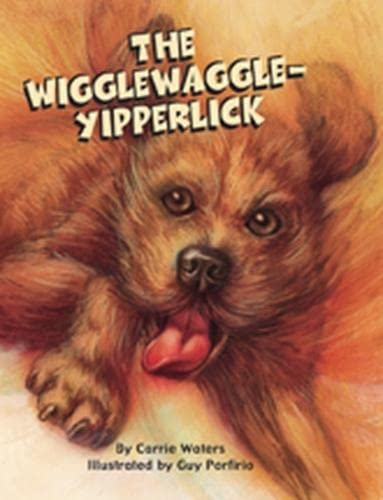 Wigglewaggle-yipperlick (early Fluency) (Literacy Programs) (9780322063563) by Waters, Carrie