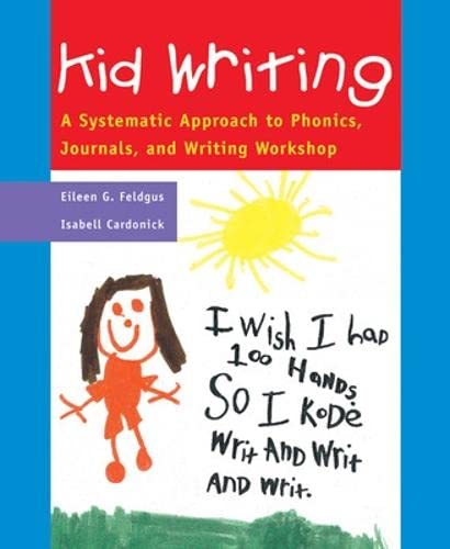 Stock image for Kid Writing: A Systematic Approach to Phonics, Journals, and Writing Workshop, 2nd Edition for sale by BooksRun