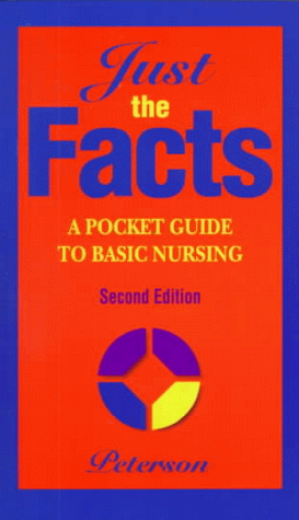 9780323001526: Just the Facts: A Pocket Guide to Basic Nursing