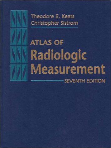 9780323001618: Atlas of Radiologic Measurement