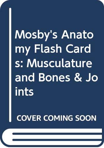 Stock image for Mosby's Anatomy Flash Cards: Musculature and Bone & Joints for sale by BooksRun