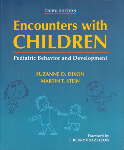 Beispielbild fr Encounters with Children : Pediatric Behavior and Development zum Verkauf von Better World Books