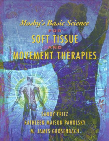 Beispielbild fr Mosby's Basic Science for Soft Tissue and Movement Therapies zum Verkauf von ThriftBooks-Atlanta