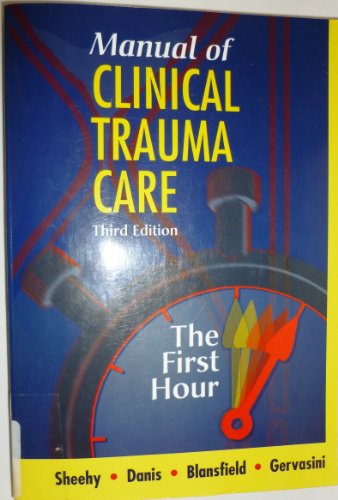 Beispielbild fr Manual of Clinical Trauma Care : The First Hour zum Verkauf von Better World Books