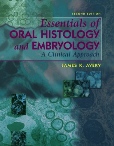 Beispielbild fr Essentials of Oral Histology and Embryology : A Clinical Approach zum Verkauf von Better World Books