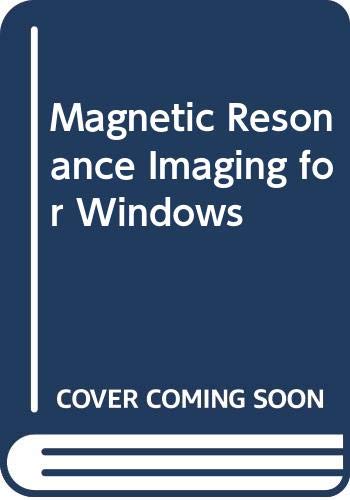 Magnetic Resonance Imaging (CD-ROM for Windows) (9780323005111) by Stark, David D.; Bradley, William G.