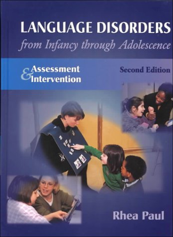 Imagen de archivo de Language Disorders From Infancy Through Adolescence: Assessment & Intervention a la venta por BooksRun