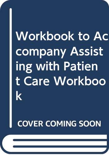 Stock image for Workbook to Accompany Assisting with Patient Care Workbook for sale by Wonder Book