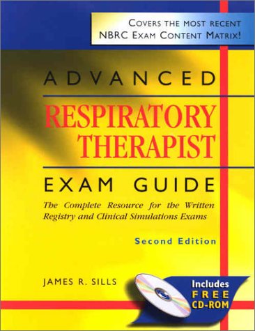 Imagen de archivo de Advanced Respiratory Therapist Exam Guide: The Complete Resource for the Written Registry and Clinical Simulation Exams (Book with CD-ROM) a la venta por HPB-Red