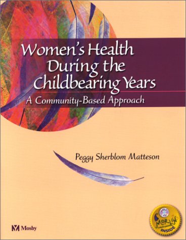 Stock image for Women's Health During the Childbearing Years : A Community-Based Approach for sale by Better World Books: West