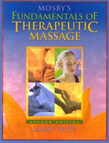 Mosby's Basic Science for Soft Tissue and Movement Therapies and Mosby's Fundamentals of Therapeutic Massage 2nd Edition Package (9780323009331) by Fritz MS BCTMB CMBE, Sandy