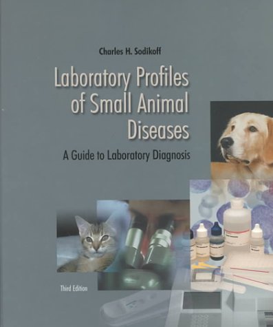 9780323009560: Laboratory Profiles of Small Animal Diseases: A Guide to Laboratory Diagnosis