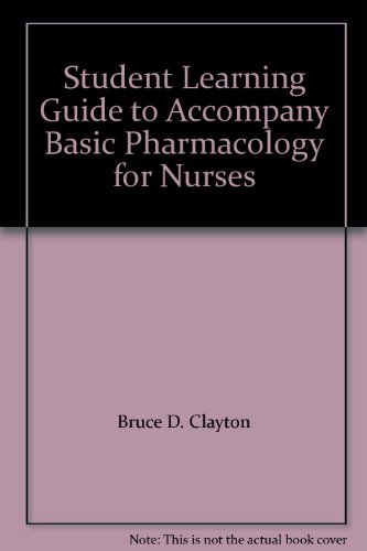 Stock image for Student Learning Guide to Accompany Basic Pharmacology for Nurses for sale by HPB-Red