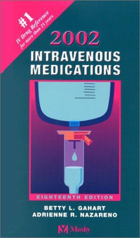 Beispielbild fr 2002 Intravenous Medications: A Handbook for Nurses and Allied Health Professionals zum Verkauf von HPB-Red