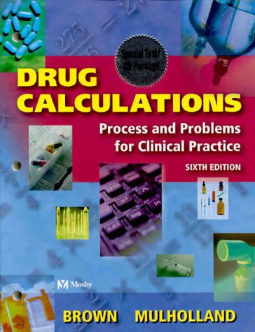 9780323010047: Drug Calculations: Process and Problems for Clinical Practice
