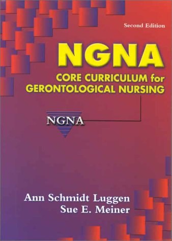 Stock image for NGNA: Core Curriculum for Gerontological Nursing for sale by SecondSale