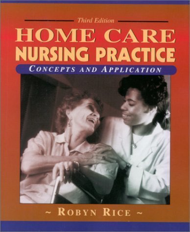 Stock image for Home Care Nursing Practice : Concepts and Applications for sale by Better World Books
