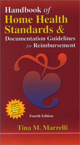 Imagen de archivo de Handbook of Home Health Standards and Documentation Guidelines for Reimbursement, 4th Edition a la venta por St Vincent de Paul of Lane County