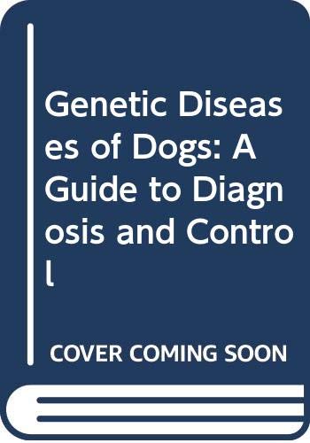 9780323012416: Genetic Diseases of Dogs: A Guide to Diagnosis Information